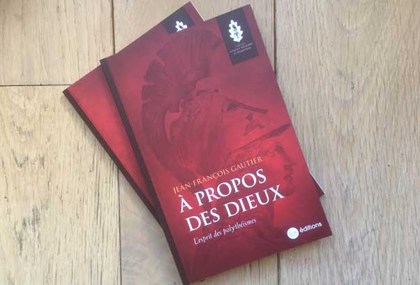 À propos des dieux. L’esprit des polythéismes, de Jean-François Gautier
