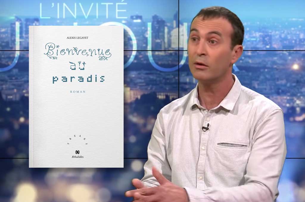 Alexis Legayet : paradis ou fin du monde ?