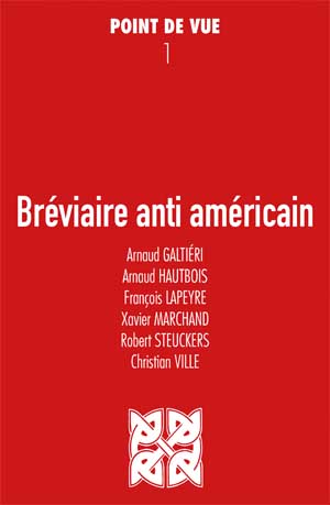 Bréviaire anti américain - Point de vue n°1