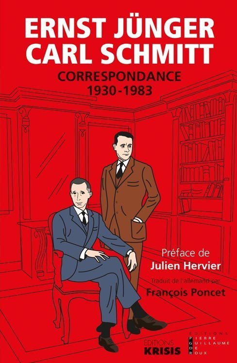 Ernst Jünger - Carl Schmitt (correspondance 1930-1983)