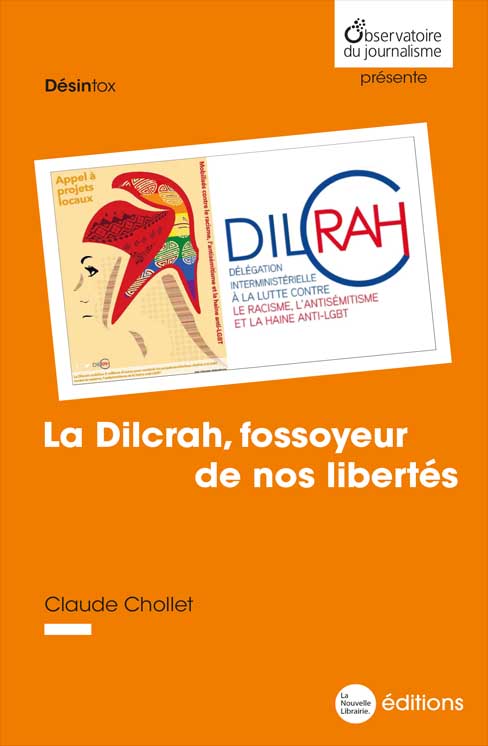 La Dilcrah, fossoyeur de nos libertés