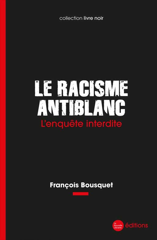Le racisme antiblanc