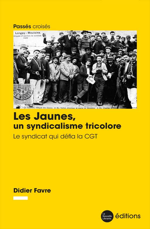 Les Jaunes, un syndicalisme tricolore