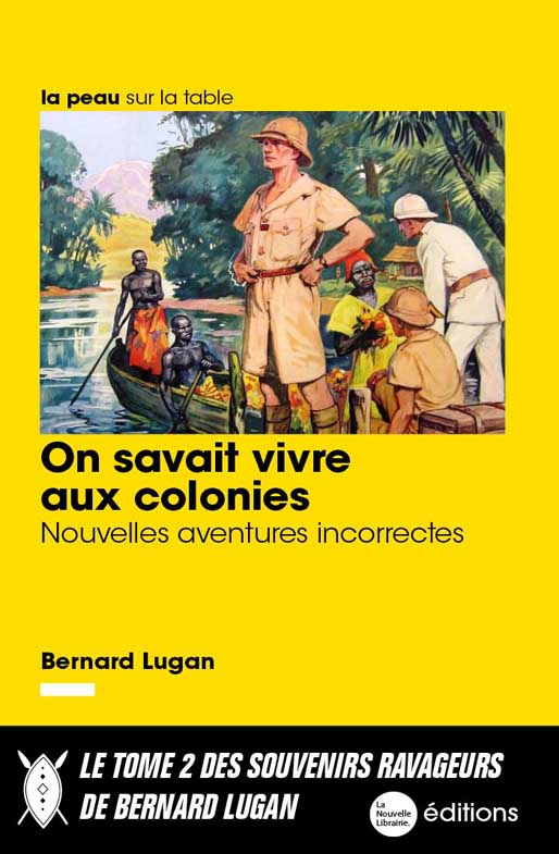 On savait vivre aux colonies